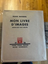 Frans MASEREEL MON LIVRE D'IMAGES 1956 Pierre WORMS 38 bois gravés. 