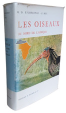 Les Oiseaux Du Nord De L'Afrique De La Mer Rouge Aux Canaries 1964