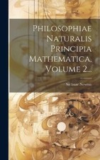 Isaac Newton Philosophiae Naturalis Principia Mathematica, Volume 2... (Relié)