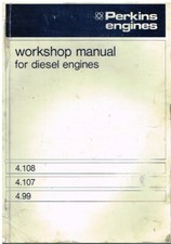 PERKINS 4.99 4.107 4.108 DIESEL ENGINE ORIGINAL 1977 FACTORY WORKSHOP MANUAL