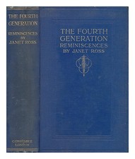 ROSS, JANET (1842-1927) La Quatrième Génération : Souvenirs Par Janet Ross 1912