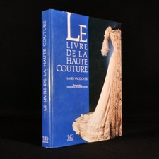 1990 Le Livre De La Haute Couture by Mary Vaudoyer Signed First Edition Origi...