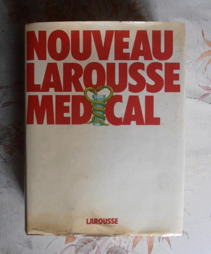Nouveau larousse médical - larousse,