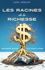 Les Racines de la richesse