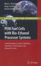 PEM Fuel Cells With Bio-Ethanol Processor Systems : A Multidisciplinary Study...