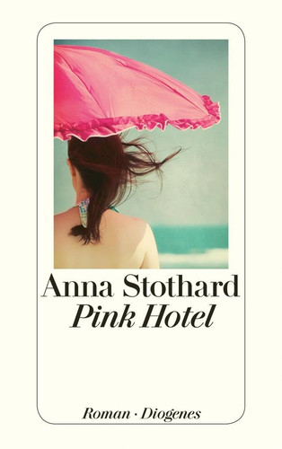Anna stothard pink hotel roman - anna,