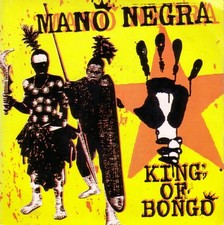 Mano Negra - King Of Bongo -