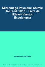 Micromega Physique-Chimie 1re S ed. 2011 - Livre de l'Eleve (Version Enseig