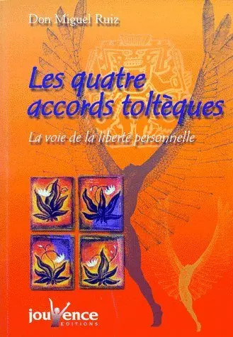 Les quatre accords toltèques - les,