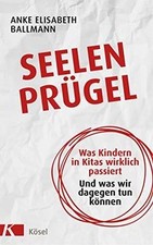 Seelenprügel: Was Kindern in