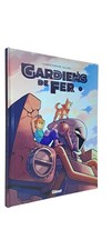 GARDIENS DE FER (BD#07#GLENAT)
