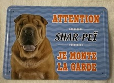 Plaque attention SHAR-PEÏ  Je monte la garde . 15x21cm. Très Bon État 
