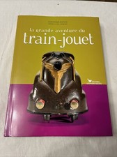 La grande aventure du train-jouet - Dominique Dupuis - Stéphane Bachès