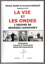 La Vie et les Ondes - L'Oeuvre de Georges Lakhovsky Science radiesthésie Tesla