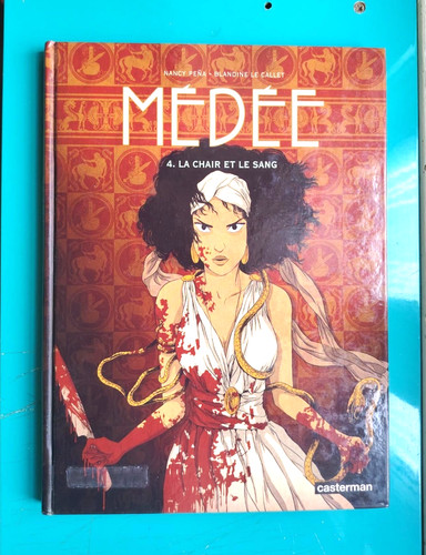 Médée tome la chair et - tome,