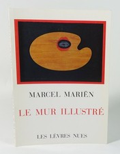 MARIËN Marcel "Le mur illustré" Les Lèvres nues, 1990. EO.