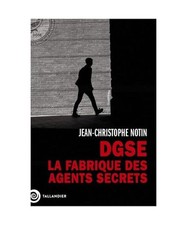 DGSE. La fabrique des agents