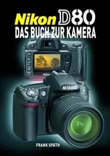 Nikon d80 das buch zur - das,