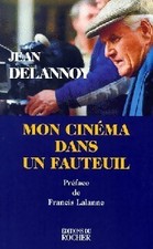 Mon cinéma dans un fauteuil - Jean Delannoy - V2158857