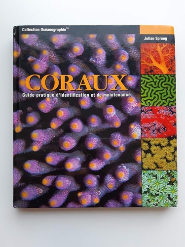 Coraux guide pratique - coraux,