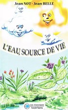 L'eau, source de vie, Jean Not