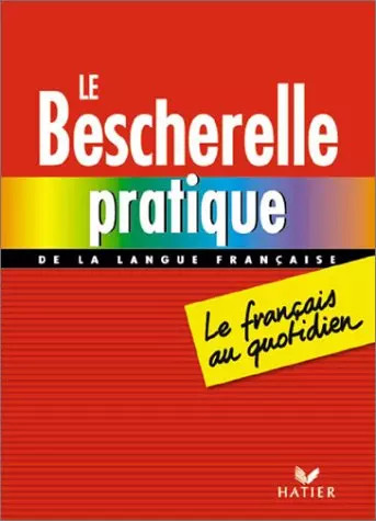 Bescherelle pratique la - de,