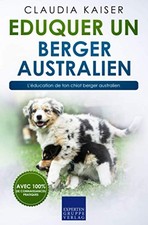 Eduquer un berger australien