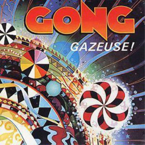 Gong gazeuse album - gazeuse!,