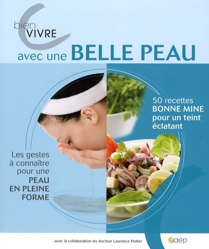 Bien vivre avec une belle - , peau