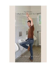 Pinkelpausen und Tai-Chi, Sigi