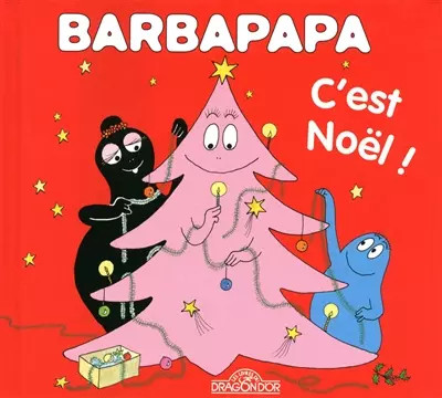 Barbapapa est noel annette - c'est, noel,