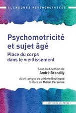 Psychomotricité et sujet âgé: Place du corps dans l... | Livre | état comme neuf