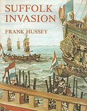 Suffolk Invasion Broché Frank Hussey