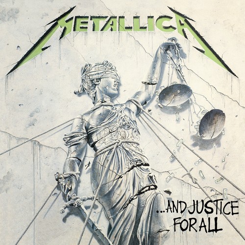 Metallica and justice for - -,