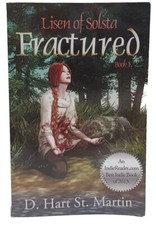 FRACTURED : Lisen Of Solsta Book 1 by D. Hart St. Martin (2012, Pb)