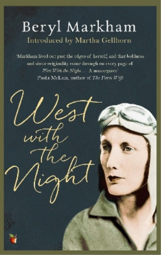 Beryl markham west with - west, the