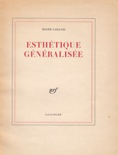 CAILLOIS (Roger). Esthétique généralisée. Gallimard 1962