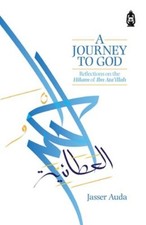 A Journey to God : Reflections on the Hikam of Ibn Ata'illah Jass
