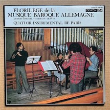 QUATUOR INSTRUMENTAL DE PARIS FLORILEGE DE LA MUSIQUE BAROQUE ALLEMAGNE LP 1977 