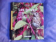 Les grives chasses biologie migration gastronomie | Eric Joly | Très bon état