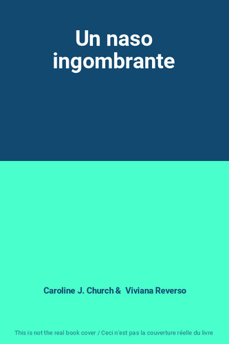 Naso ingombrante caroline - un,