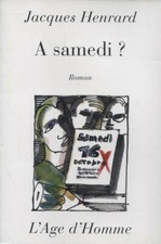 Jacques Henrard - A samedi?