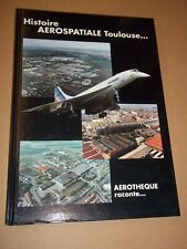 History of aerospace in Toulouse. Aerotheque tells... (1997) AVIATION