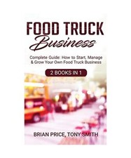 Food Truck Business: Complete