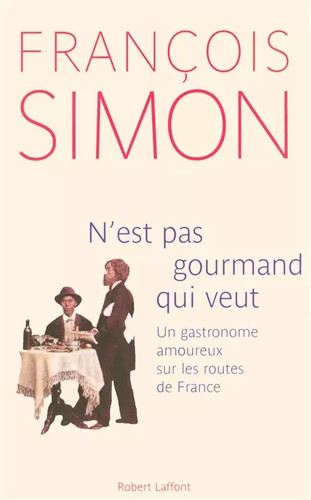 Est pas gourmand qui veut - n'est,