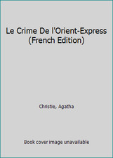 Le Crime De l'Orient-Express (French Edition) by Agatha Christie