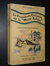 LA TRUCULENTE CROISIÈRE DE LA MARIE-SALOPE - Jean Polbernar - 1947