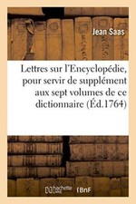 Lettres sur l'Encyclopédie, pour servir de supplément aux sept v