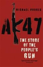 AK47 : L'Histoire De L'Arme Du Peuple Broché Michael Hodges
