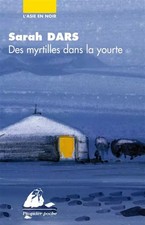 Des myrtilles dans la yourte, Sarah Dars